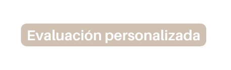 Evaluación personalizada